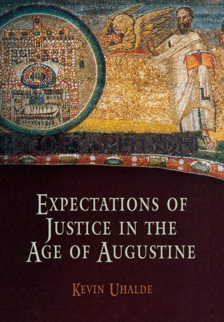 Expectations of Justice in the Age of Augustine, Hardback Book