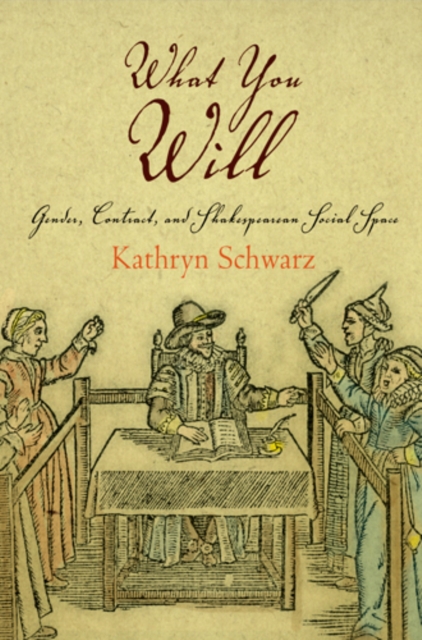 What You Will : Gender, Contract, and Shakespearean Social Space, Hardback Book
