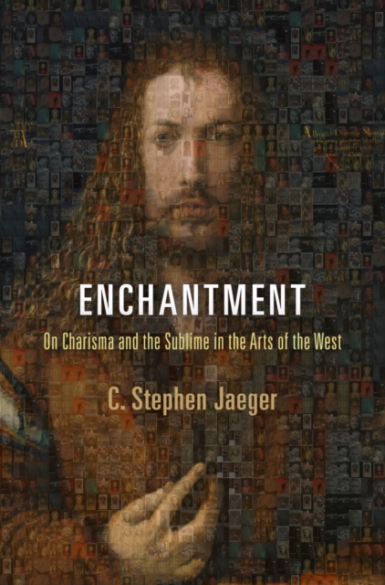 Enchantment : On Charisma and the Sublime in the Arts of the West, Hardback Book