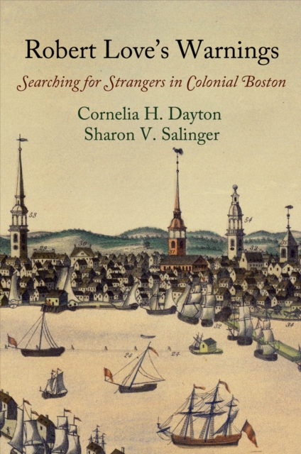 Robert Love's Warnings : Searching for Strangers in Colonial Boston, Hardback Book