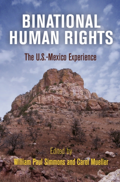 Binational Human Rights : The U.S.-Mexico Experience, Hardback Book