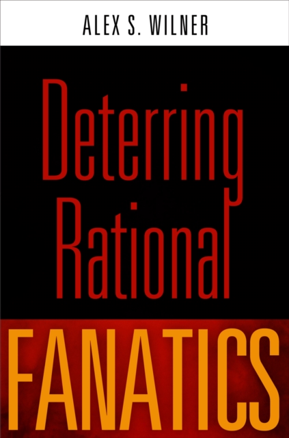 Deterring Rational Fanatics, Hardback Book