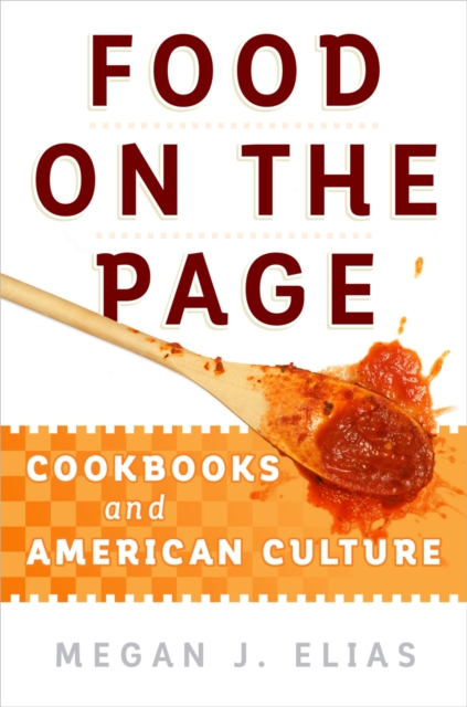 Food on the Page : Cookbooks and American Culture, Hardback Book