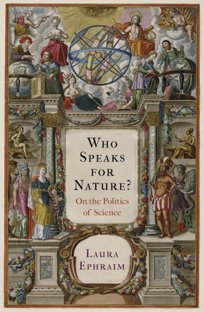 Who Speaks for Nature? : On the Politics of Science, Hardback Book