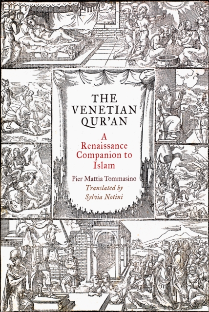 The Venetian Qur'an : A Renaissance Companion to Islam, Hardback Book