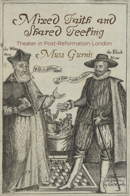 Mixed Faith and Shared Feeling : Theater in Post-Reformation London, Hardback Book