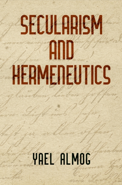 Secularism and Hermeneutics, Hardback Book