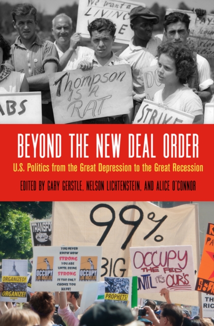 Beyond the New Deal Order : U.S. Politics from the Great Depression to the Great Recession, Hardback Book
