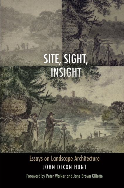 Site, Sight, Insight : Essays on Landscape Architecture, EPUB eBook