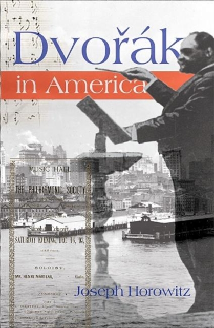 Dvorak in America : In Search of the New World, Hardback Book
