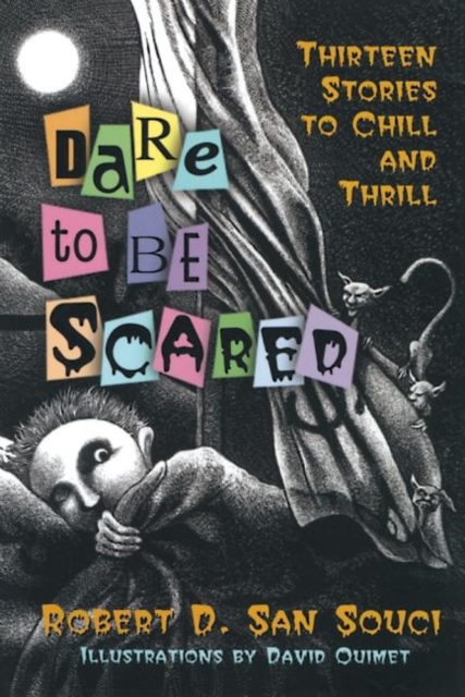 Dare to Be Scared : Thirteen Stories to Chill and Thrill, Hardback Book