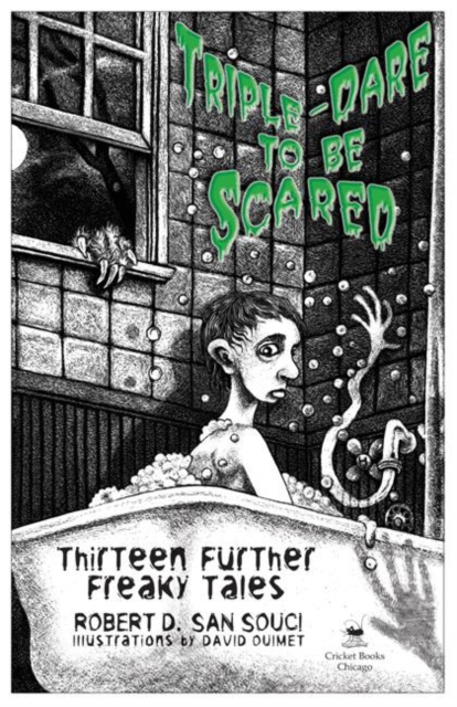 Triple-Dare to Be Scared : Thirteen Further Freaky Tales, Hardback Book