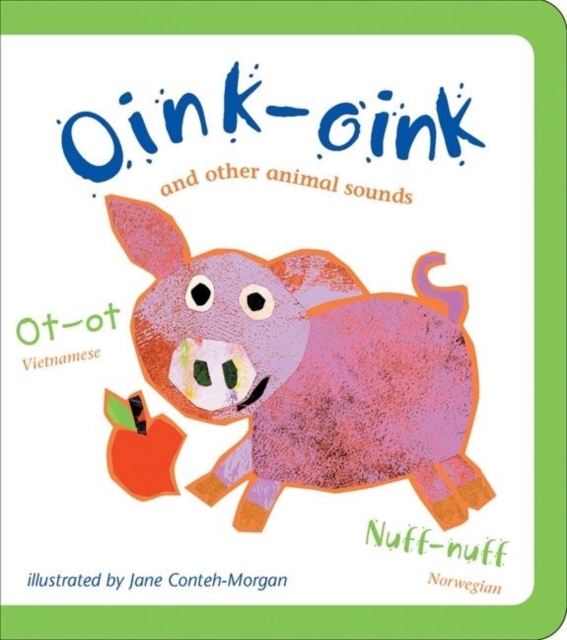 Oink-Oink : And Other Animal Sounds, Board book Book