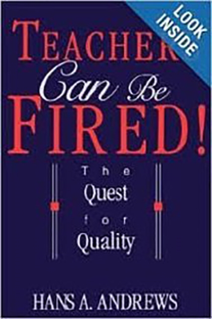 Teachers Can Be Fired! : The Quest For Quality, Hardback Book