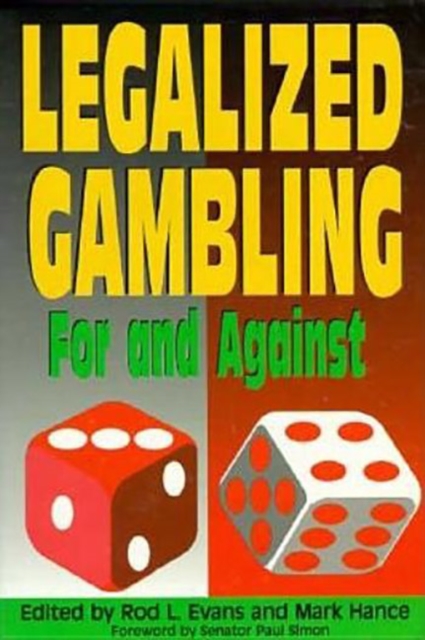 Legalized Gambling : For and Against, Hardback Book