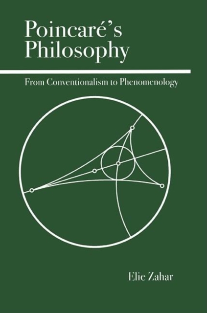 Poincare's Philosophy : From Conventionalism to Phenomenology, Paperback / softback Book