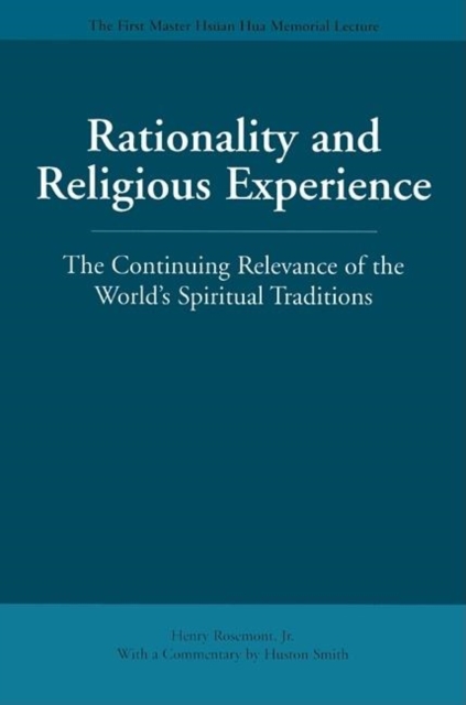 Rationality and Religious Experience : The Continuing Relevance of the World's Spiritual Traditions, Paperback / softback Book