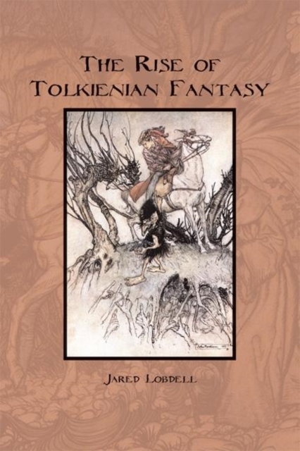 The Rise of Tolkienian Fantasy, Paperback / softback Book