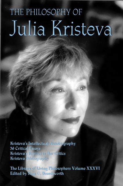 The Philosophy of Julia Kristeva, Hardback Book