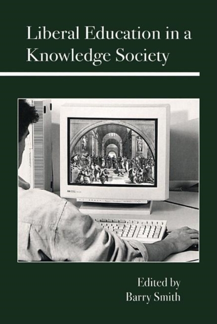 Liberal Education in a Knowledge Society, Paperback / softback Book