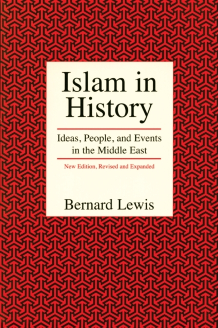 Islam in History : Ideas, People, and Events in the Middle East, Paperback / softback Book
