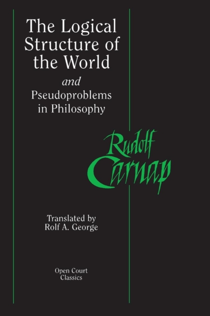 The Logical Structure of the World and Pseudoproblems in Philosophy, Paperback / softback Book