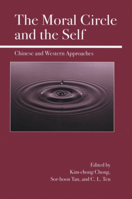 The Moral Circle and the Self : Chinese and Western Approaches, Paperback / softback Book