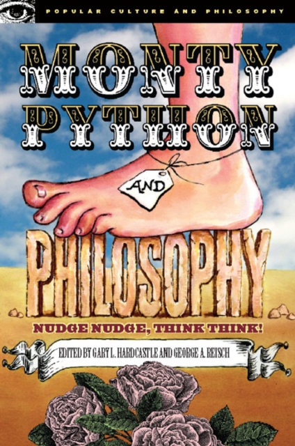 Monty Python and Philosophy : Nudge Nudge, Think Think!, Paperback / softback Book