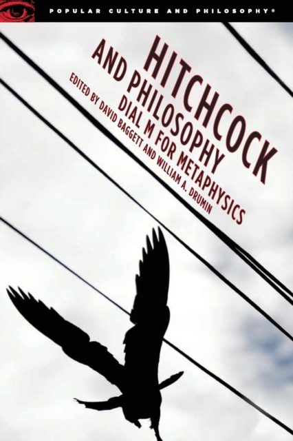 Hitchcock and Philosophy : Dial M for Metaphysics, Paperback / softback Book