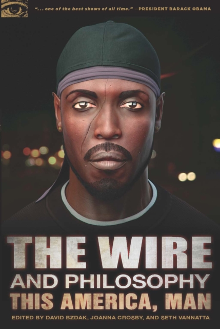 The Wire and Philosophy : This America, Man, Paperback / softback Book