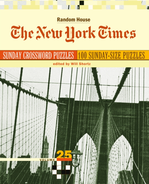 The New York Times Sunday Crossword Puzzles, Volume 25, Paperback / softback Book