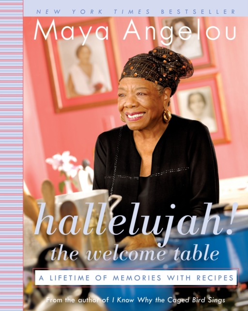 Hallelujah! The Welcome Table : A Lifetime of Memories with Recipes, Paperback / softback Book