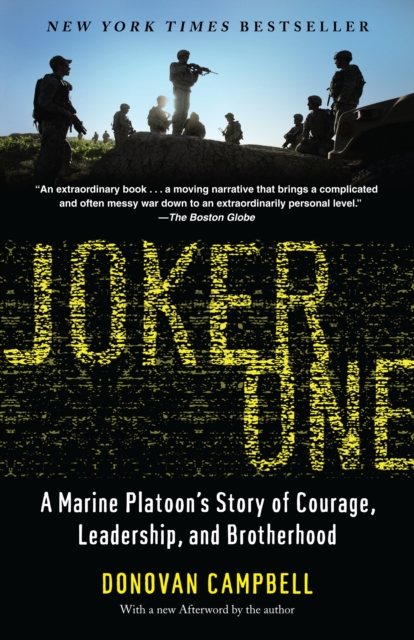 Joker One : A Marine Platoon's Story of Courage, Leadership, and Brotherhood, Paperback / softback Book