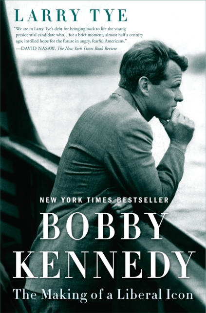 Bobby Kennedy : The Making of a Liberal Icon, Paperback / softback Book