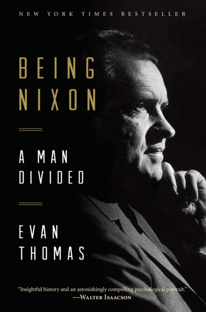 Being Nixon : A Man Divided, Paperback / softback Book