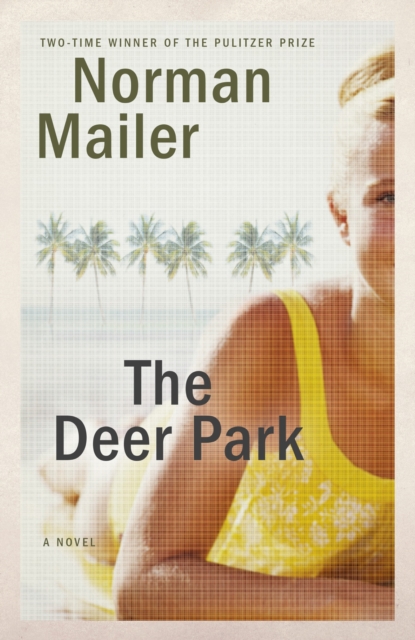 The Deer Park : A Novel, Paperback / softback Book