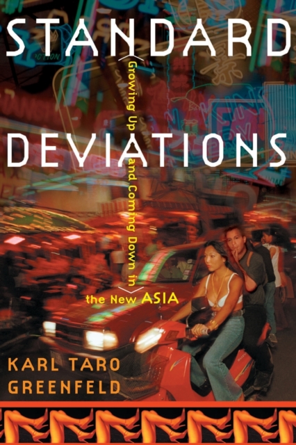 Standard Deviations : Growing Up and Coming Down in the New Asia, Paperback / softback Book