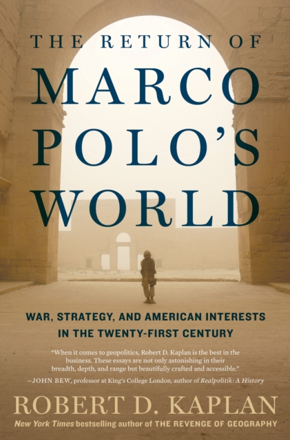 Return of Marco Polo's World : War, Strategy, and American Interests in the Twenty-first Century, Hardback Book