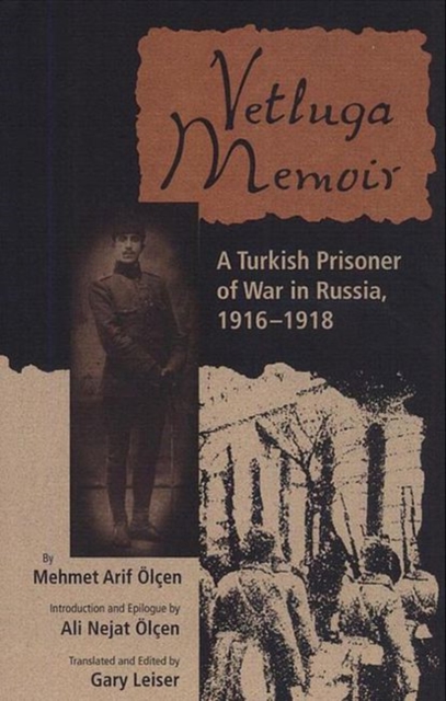 Vetluga Memoir : Turkish Prisoner of War in Russia, 1916-18, Hardback Book