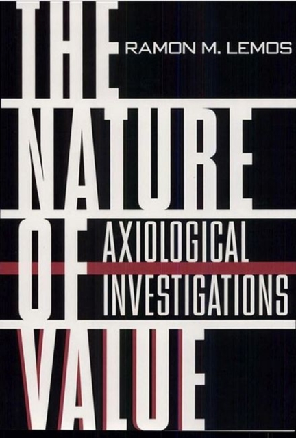 The Nature of Value : Axiological Investigations, Hardback Book