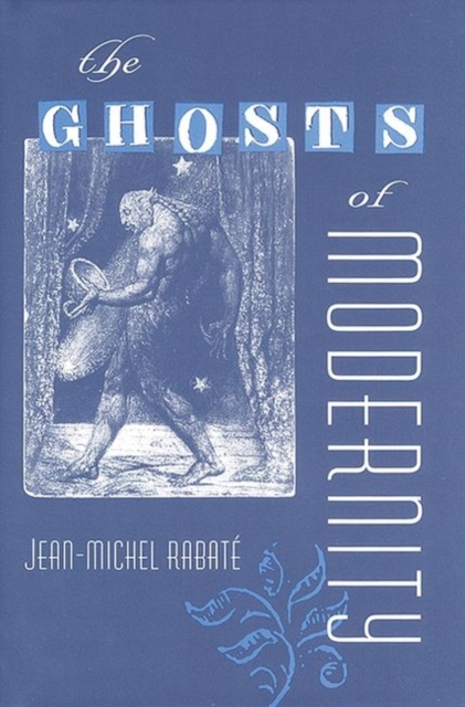 The Ghosts of Modernity, Hardback Book