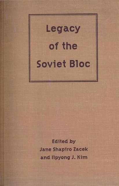 Legacy of the Soviet Bloc, Hardback Book