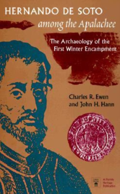 Hernando De Soto Among the Apalachee : The Archaeology of the First Winter Encampment, Paperback / softback Book