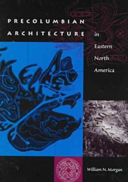 Precolumbian Architecture in Eastern North America, Paperback / softback Book