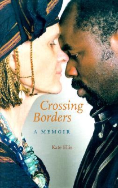 Crossing Borders : A Memoir, Hardback Book