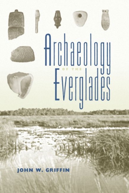 Archaeology of the Everglades, Hardback Book