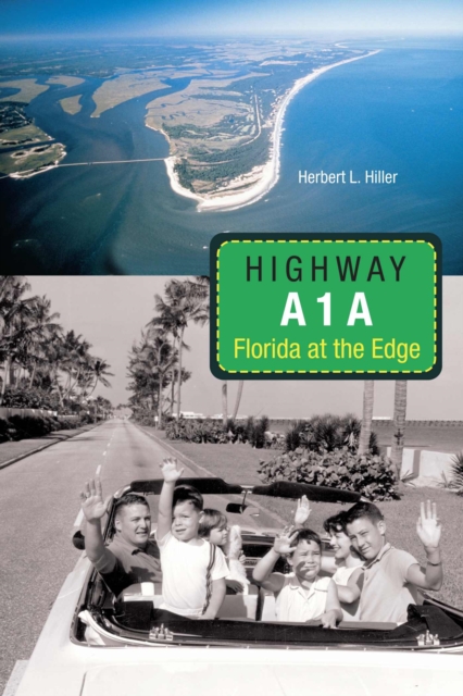 Highway A1A : Florida at the Edge, Paperback / softback Book