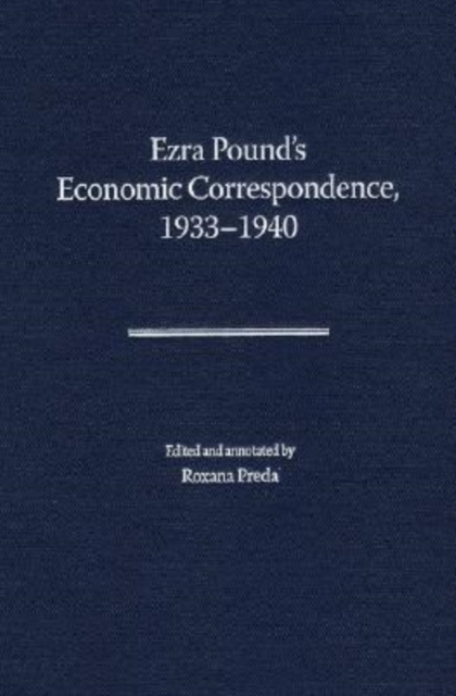 Ezra Pound's Economic Correspondence, 1933-1940, Hardback Book