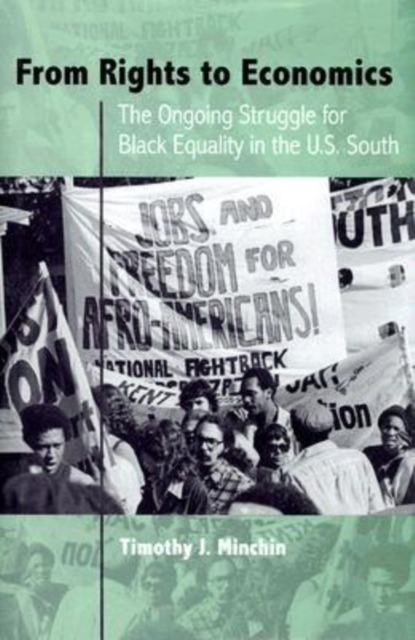 From Rights to Economics : The Ongoing Struggle for Black Equality in the U.S. South, Hardback Book