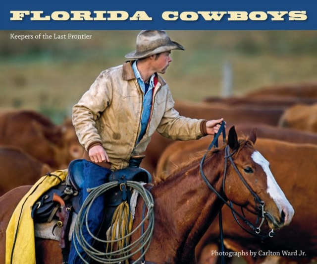 Florida Cowboys, Hardback Book